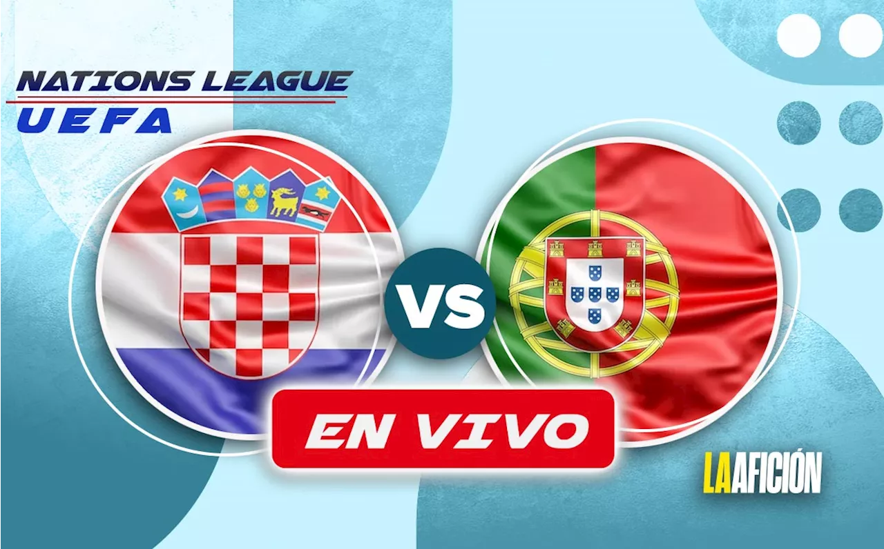 Croacia vs Portugal EN VIVO: Partido HOY de la UEFA Nations League 2024