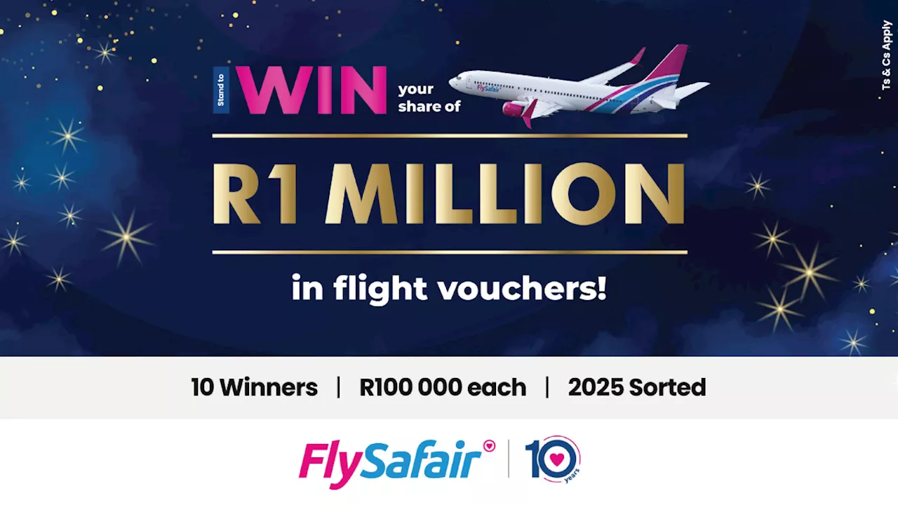 Win your share of R1 million in flight vouchers with FlySafair