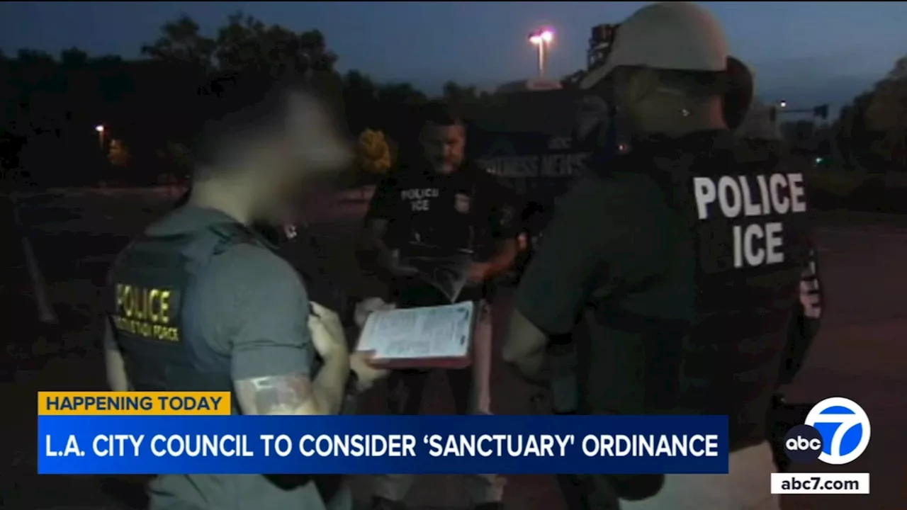 Los Angeles City Council to consider adopting 'sanctuary city' ordinance