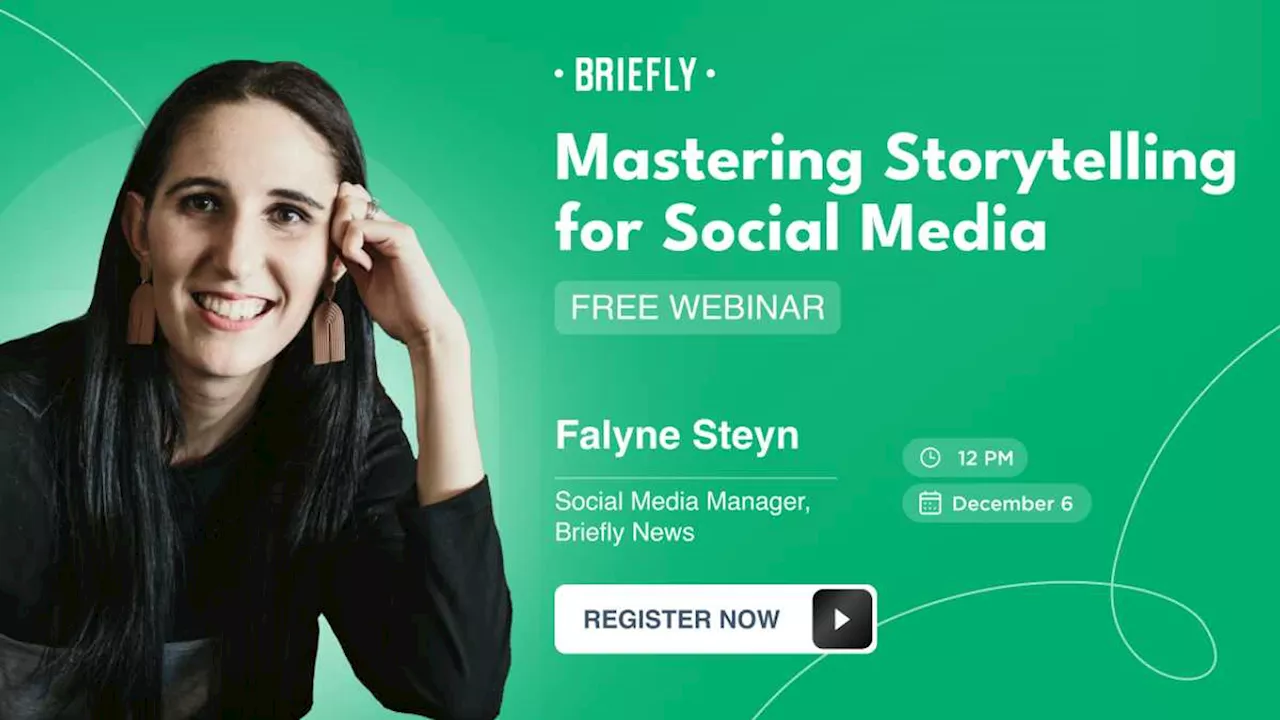 Briefly News to host webinar on how to unlock the power of storytelling for social media.