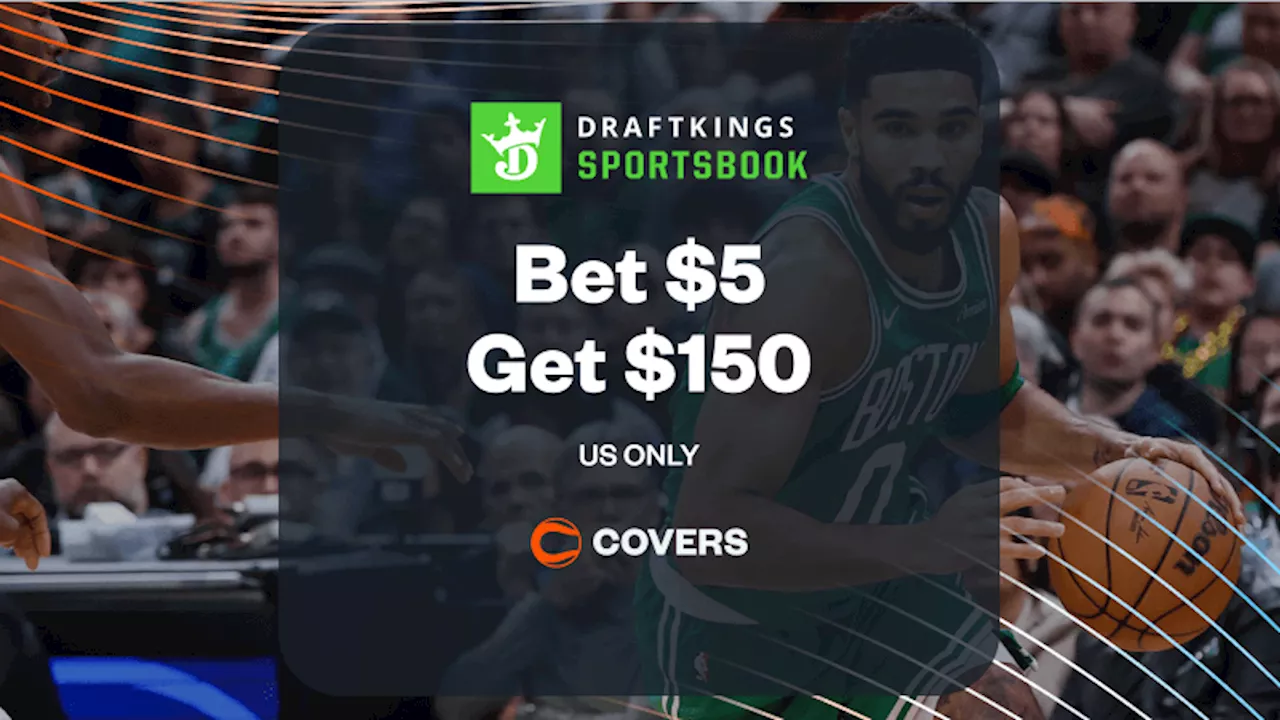 DraftKings Promo Code: Bet $5, Get $150 for Cavs vs Celtics on Tuesday Night