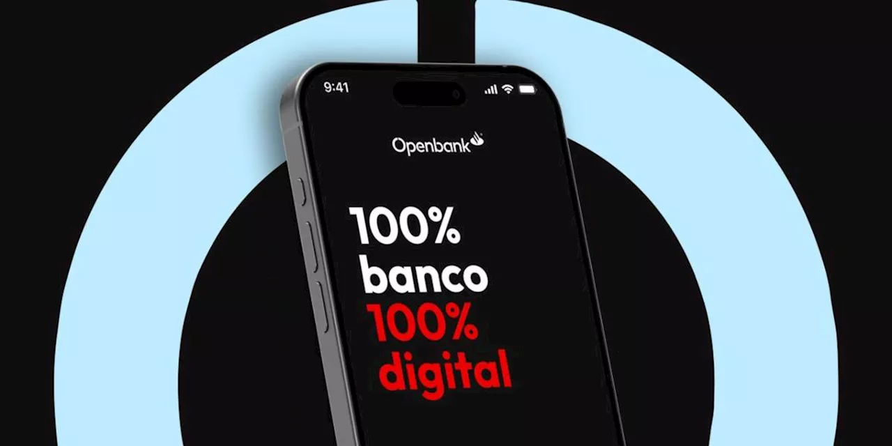 Openbank, el banco digital de Santander, inicia operaciones en México