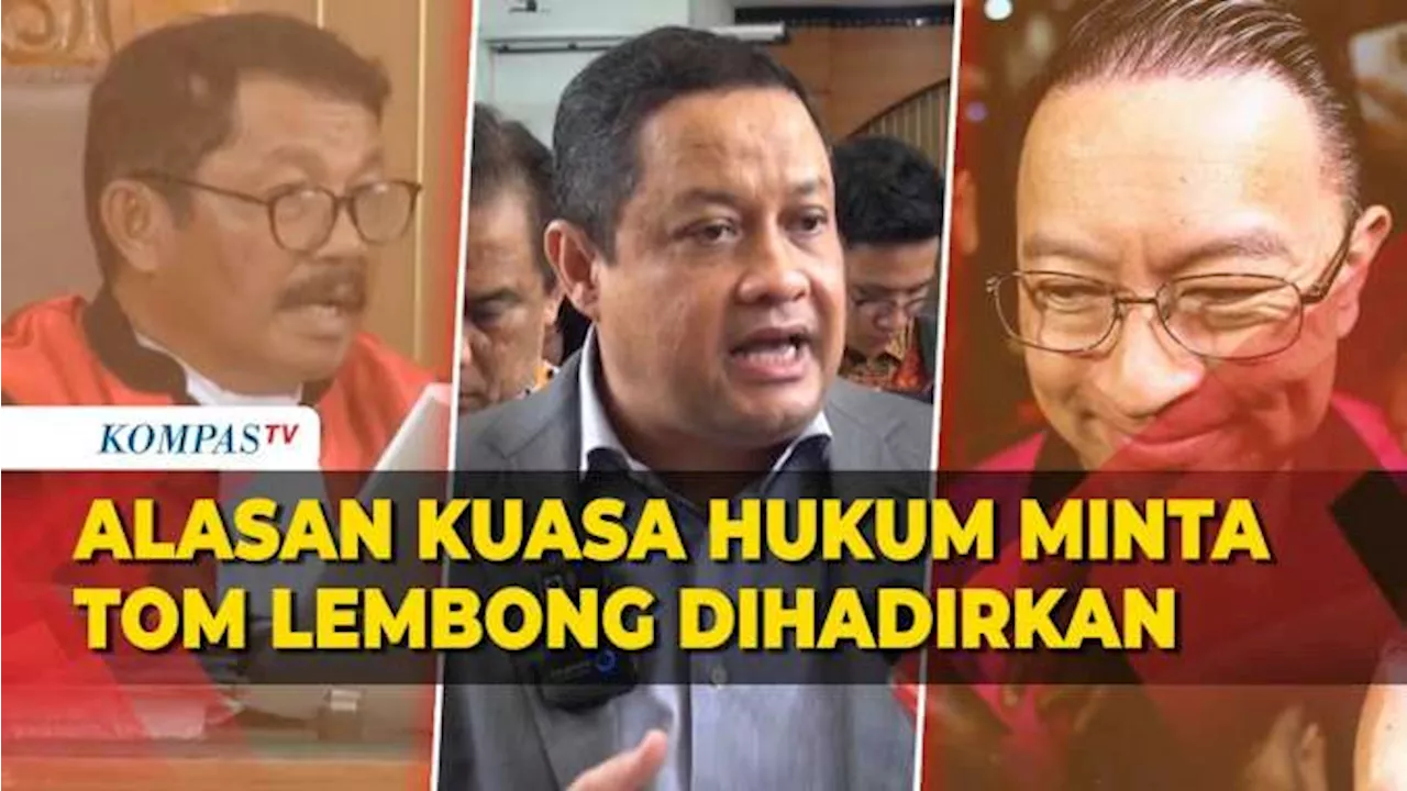 Alasan Kuasa Hukum Minta Hadirkan Thomas Lembong di Persidangan Praperadilan