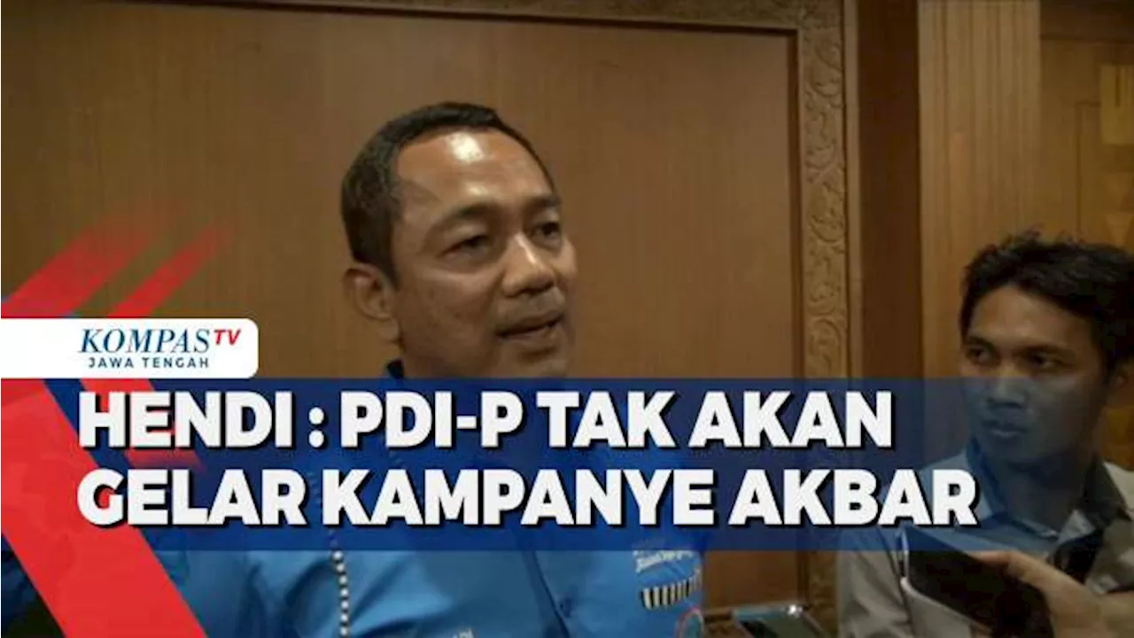 Hendi: PDI-P Tak Akan Gelar Kampanye Akbar