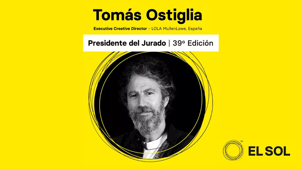 Tomás Ostiglia (Lola MullenLowe) presidirá el jurado de El Sol en 2025