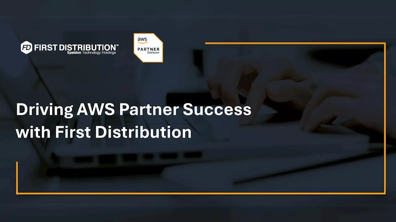 Driving AWS Partner Success with First Distribution