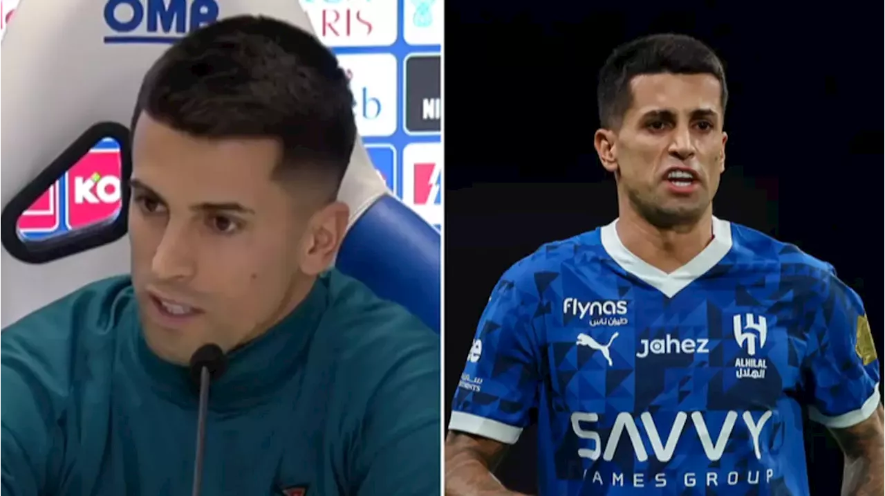 Joao Cancelo reveals true feelings on life in Saudi Pro League three months after shock Man City transfer