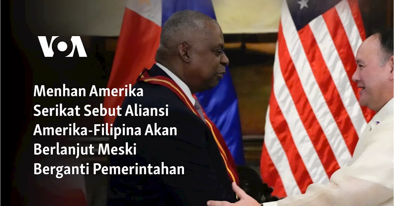 Menhan Amerika Serikat Sebut Aliansi Amerika-Filipina Akan Berlanjut Meski Berganti Pemerintahan