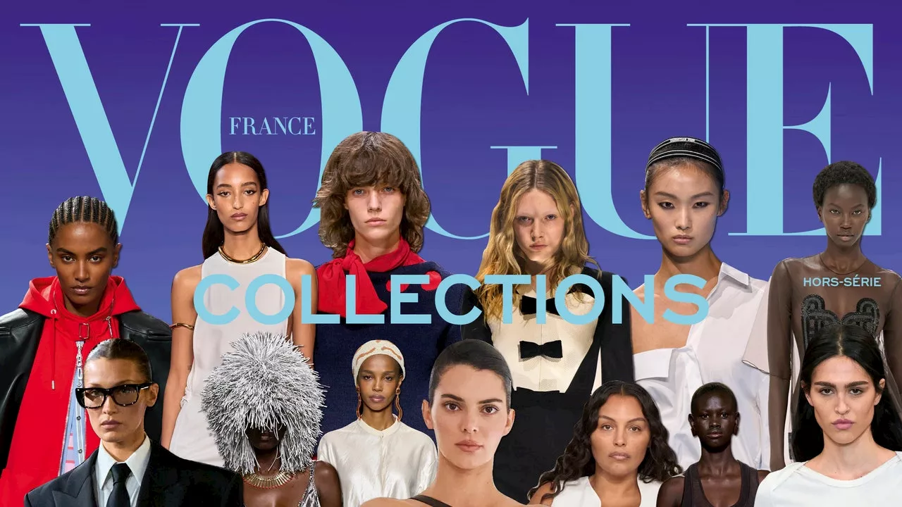 Vogue Collections : tout ce qu'il faut retenir de la Fashion Week printemps-été 2025