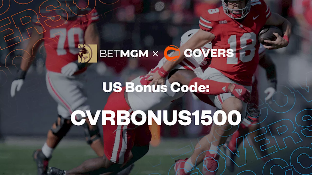 BetMGM Bonus Code 'CVRBONUS1500': Get $1,500 Bonus Bets for Ohio State vs Penn State