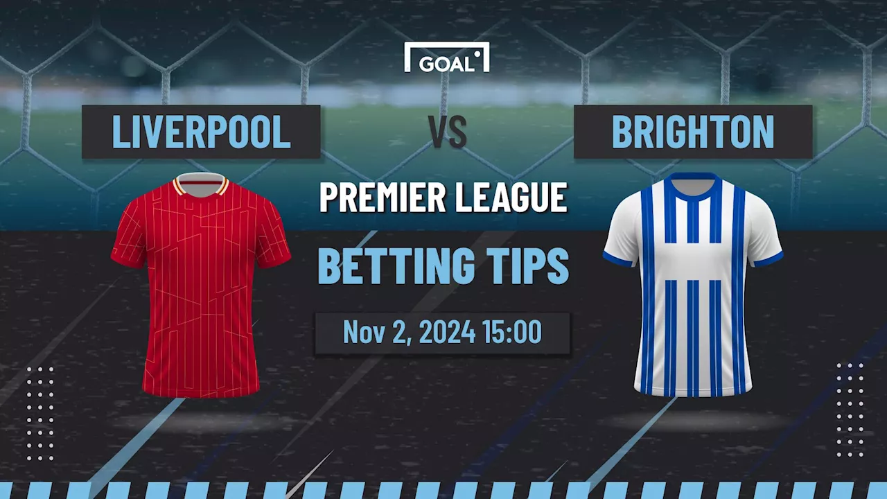 Liverpool vs Brighton Predictions and Betting Tips: Reds Rampant At Home