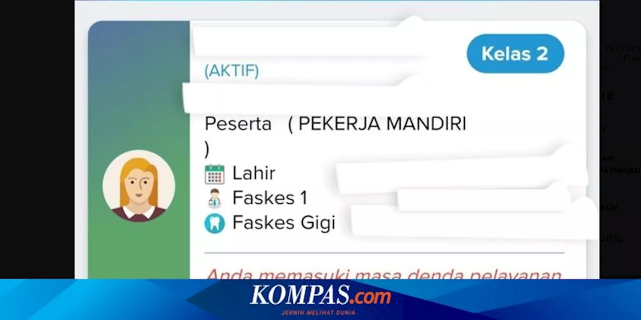 BPJS Kesehatan Muncul Tulisan 'Anda Memasuki Masa Denda Pelayanan Rawat Inap', Apa Artinya?