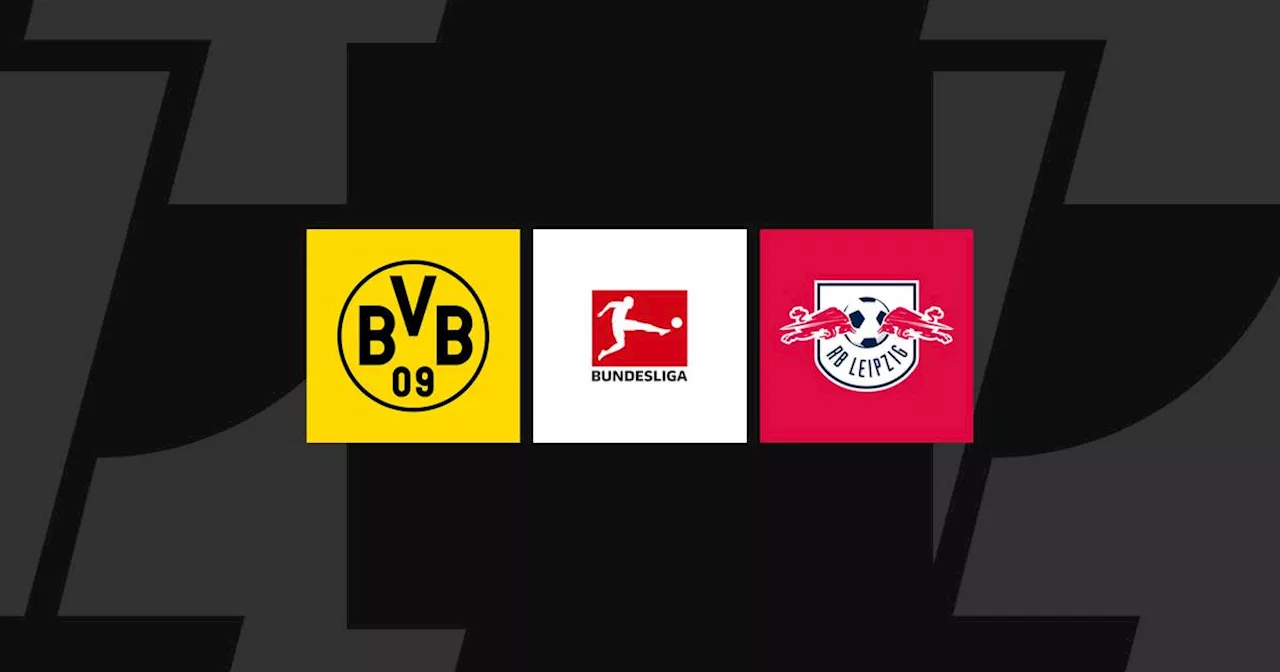 Bundesliga heute: Dortmund - Leipzig LIVE im TV, Liveticker & Livestream