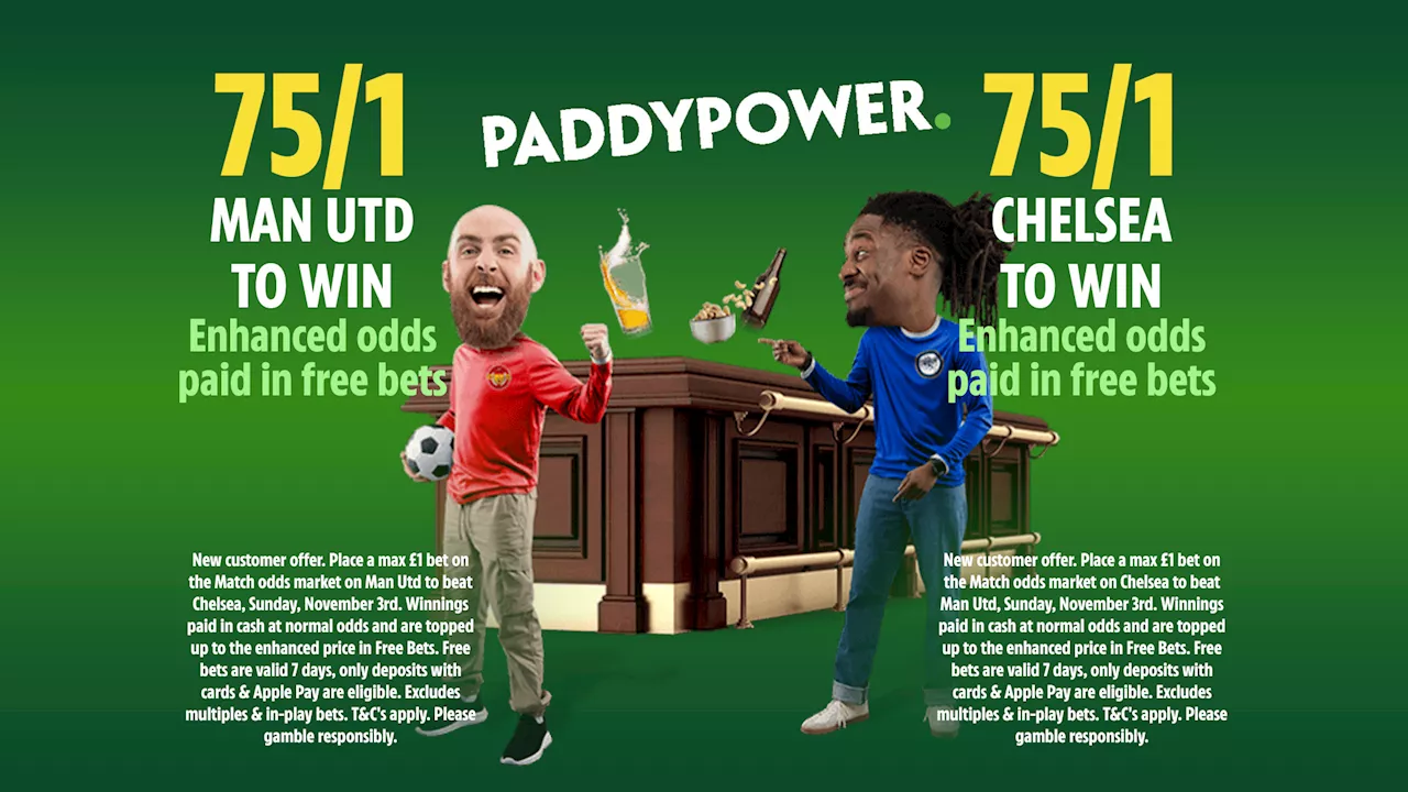 Man United vs Chelsea betting offer: Pick your winner at 75/1 odds on Paddy Power...