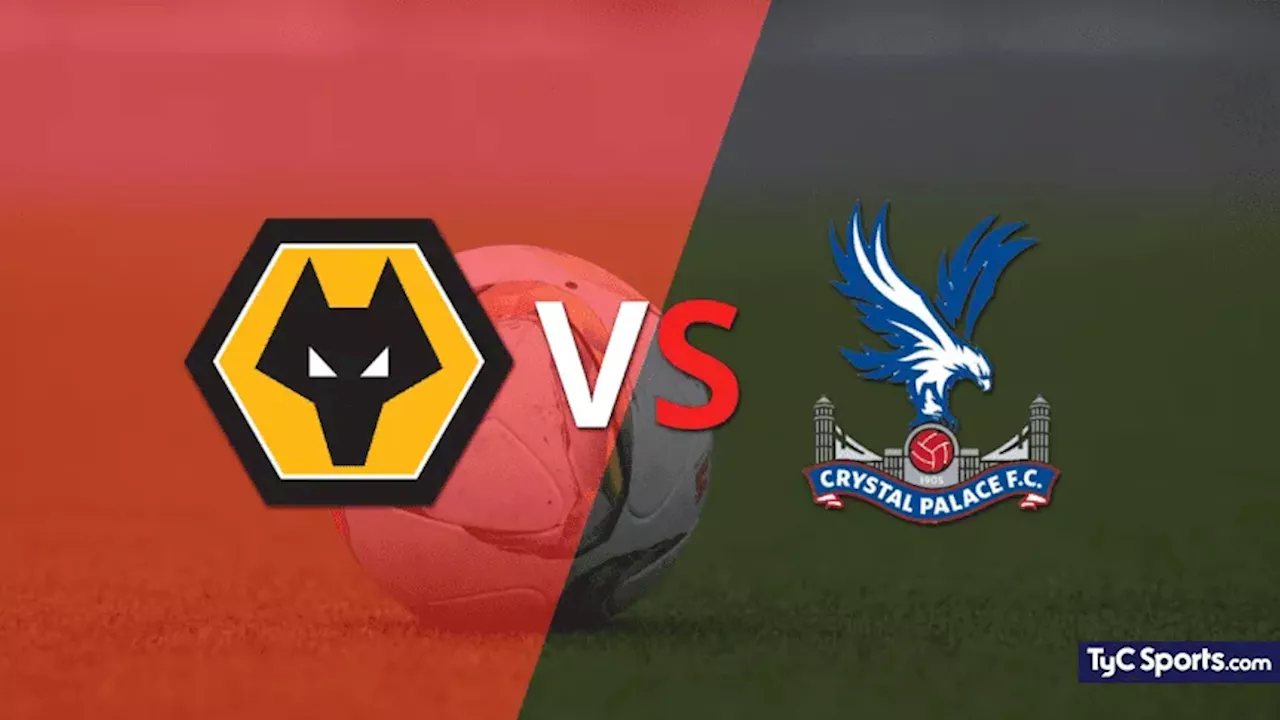 Wolverhampton vs. Crystal Palace en vivo: seguí el partido minuto a minuto