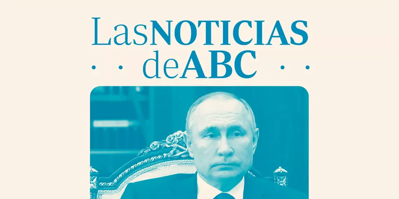 La amenaza nuclear de Rusia, el caso Koldo, y Confucio en China