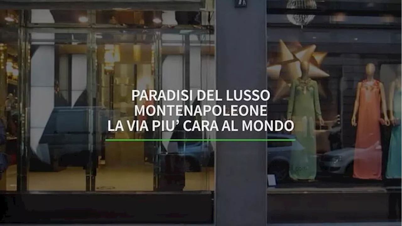 Paradisi del lusso: Montenapoleone la via piu' cara al mondo