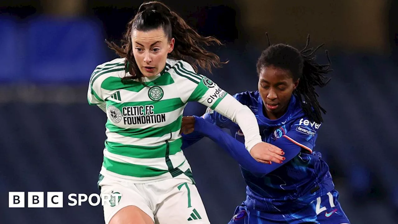 Women's Champions League: Celtic lose at Chelsea & exit tournament