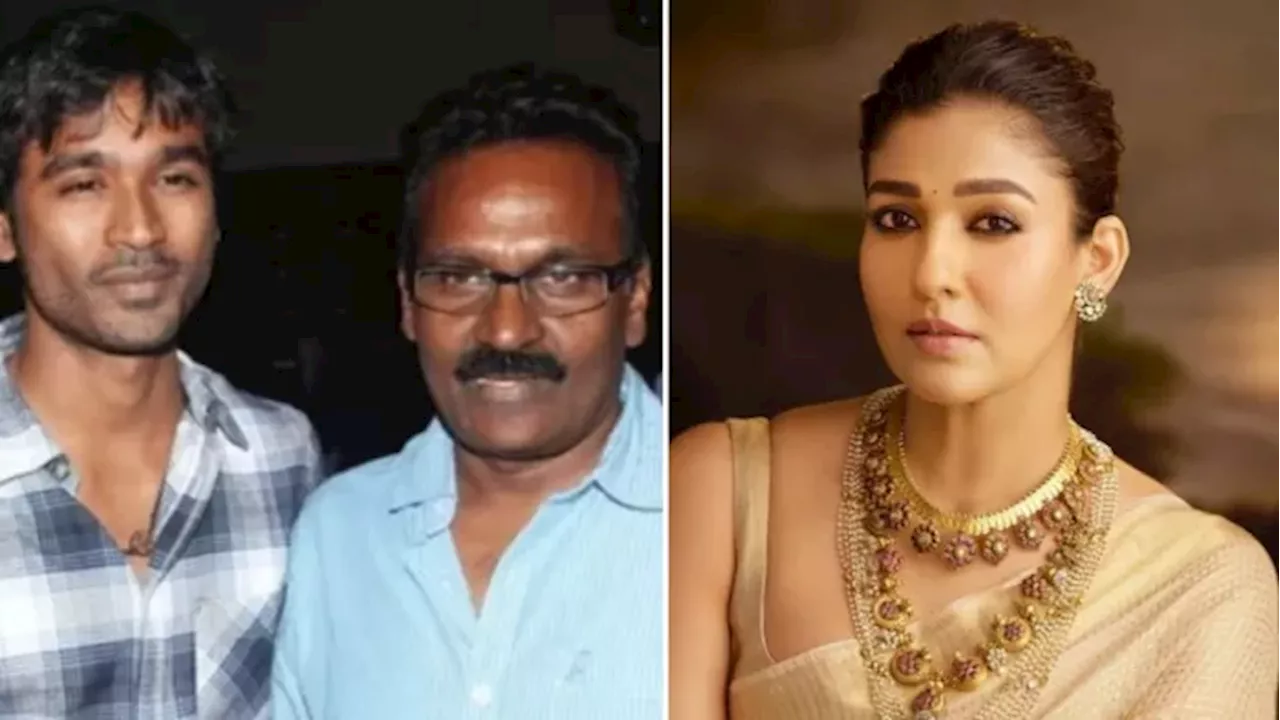 'जो हमारे पीठ पीछे बात करते हैं...', Nayanthara और धनुष के झगड़े में एक्टर के पिता ने दिया विवादित बयान