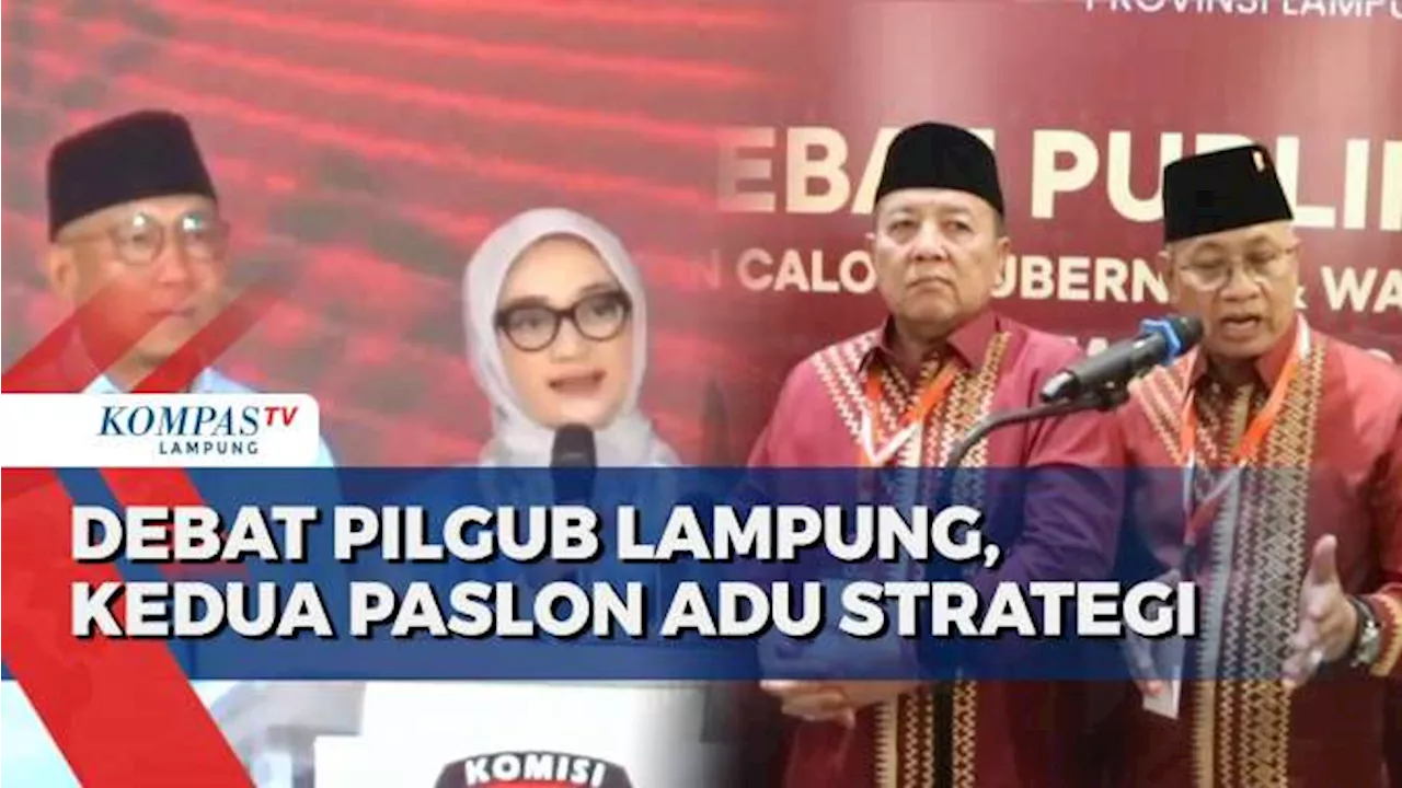 Debat Pamungkas Pilgub Lampung, Kedua Paslon Adu Strategi