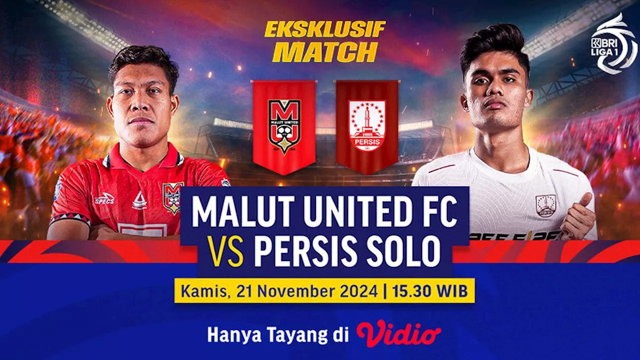 Link Siaran Langsung BRI Liga 1: Malut United vs Persis di Vidio