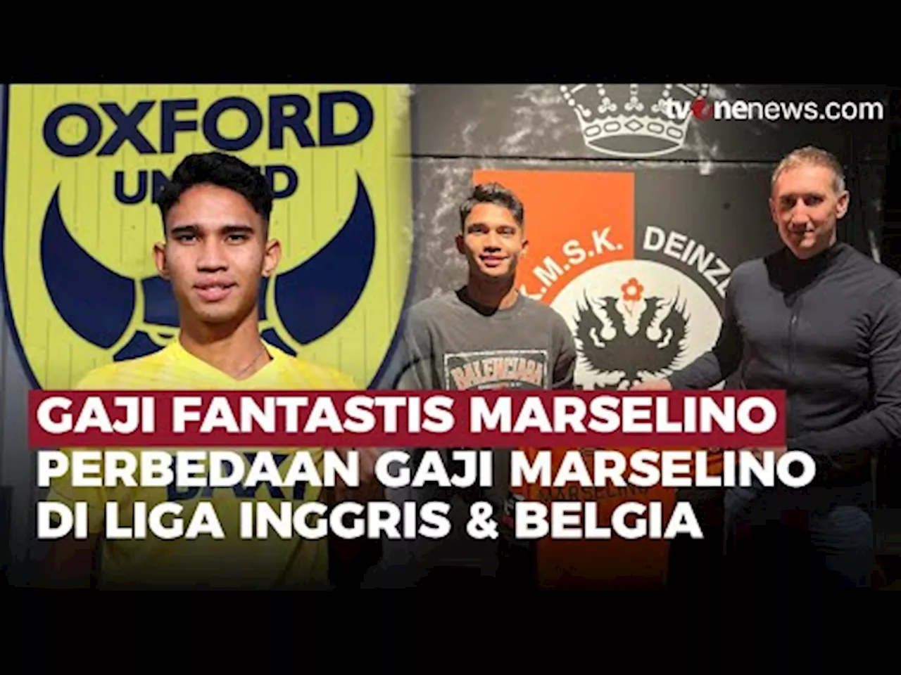 Berapa Gaji Marselino Ferdinan di Liga Inggris dengan Liga Belgia?