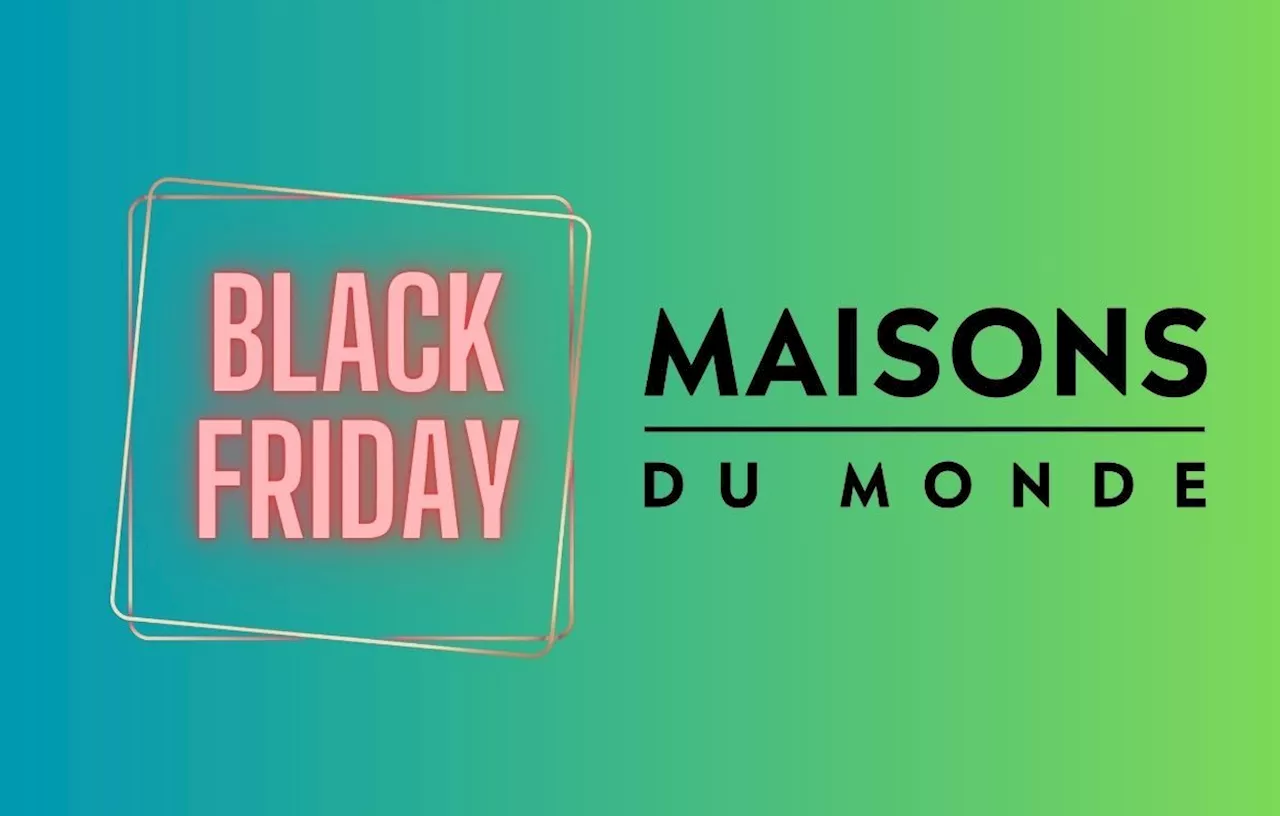 Maisons du Monde démarre très fort son Black Friday avec des offres -60%