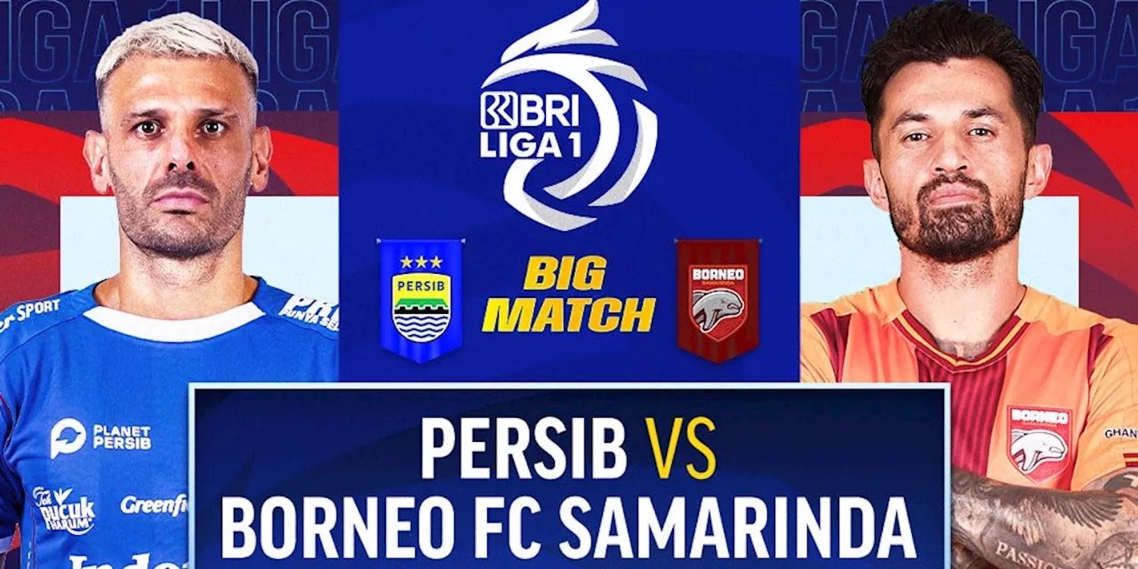 Link Siaran Langsung Pertandingan BRI Liga 1 Persib vs Borneo FC di Vidio Pekan Ini