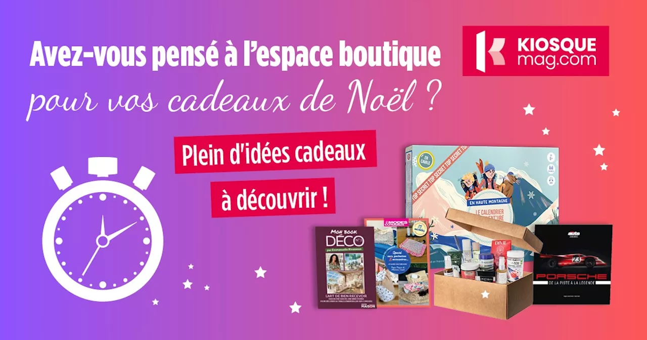 Idées cadeaux : pensez à l’espace boutique de KiosqueMag pour Noël !