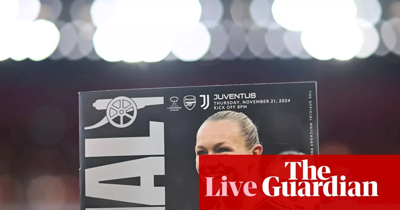 Arsenal v Juventus: Women’s Champions League