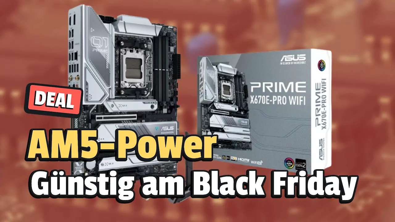 AM5-Mainboard von ASUS zum Schnäppchenpreis: Mega-Rabatt am Black Friday