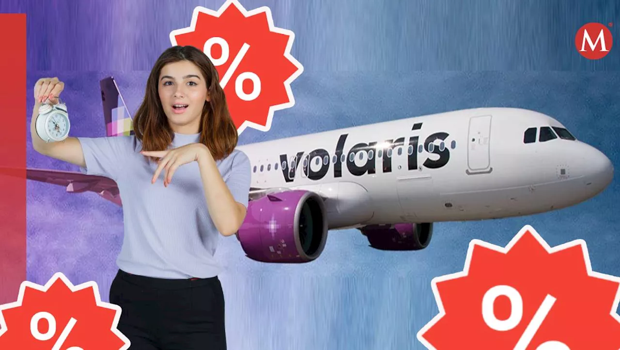 Volaris remata vuelos a MITAD de precio HOY: A esta hora TERMINA la promoción