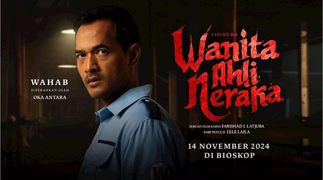 Cerita Oka Antara yang Ambisius dan Kisahnya Menghadapi Pilkada Penuh Ketegangan di Film Wanita Ahli Neraka