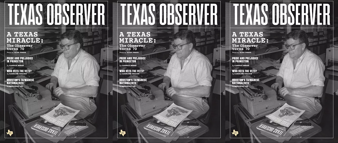 A Texas Miracle: The Observer is turning 70