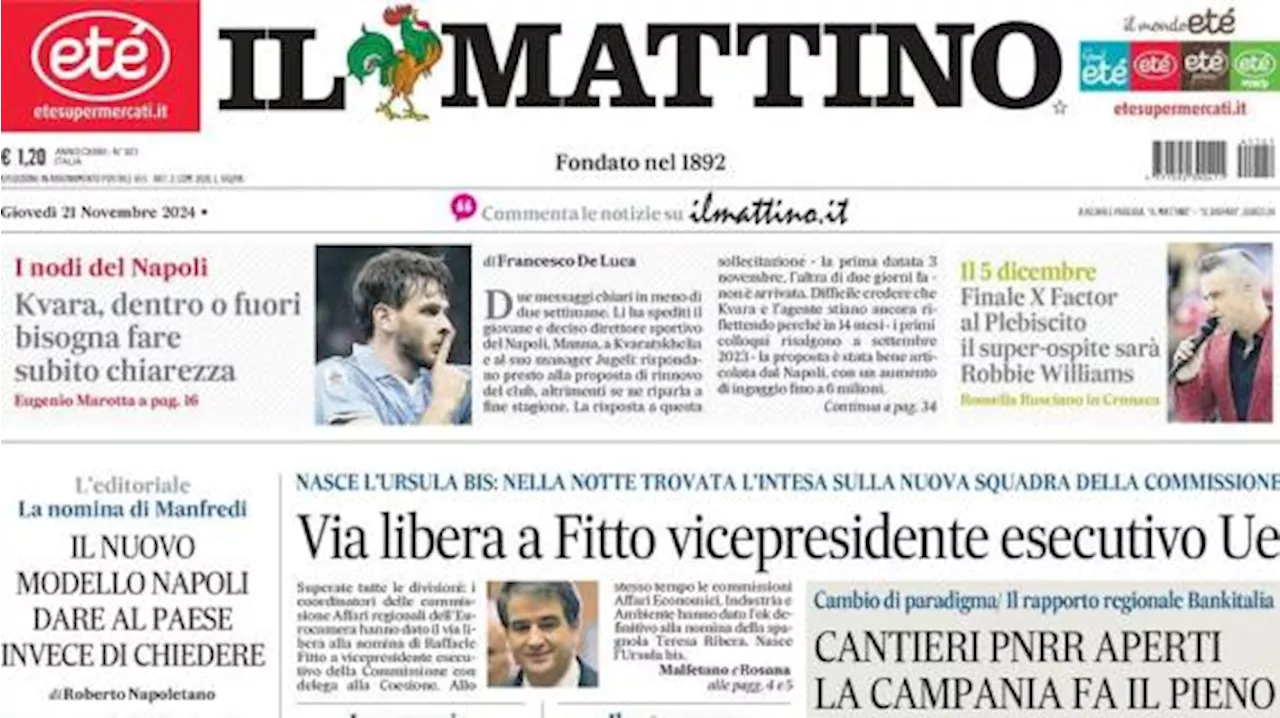 Il Mattino in prima pagina: 'Napoli, Kvara dentro o fuori: bisogna fare subito chiarezza'