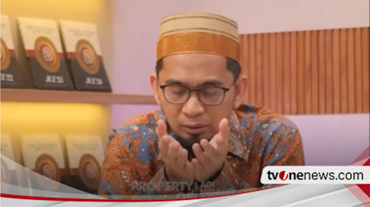 Hati-hati Perbuatan Baik Jadi Hilang Keberkahannya, Kata Ustaz Adi Hidayat Jangan Disepelekan Harus Dimulai dengan ....