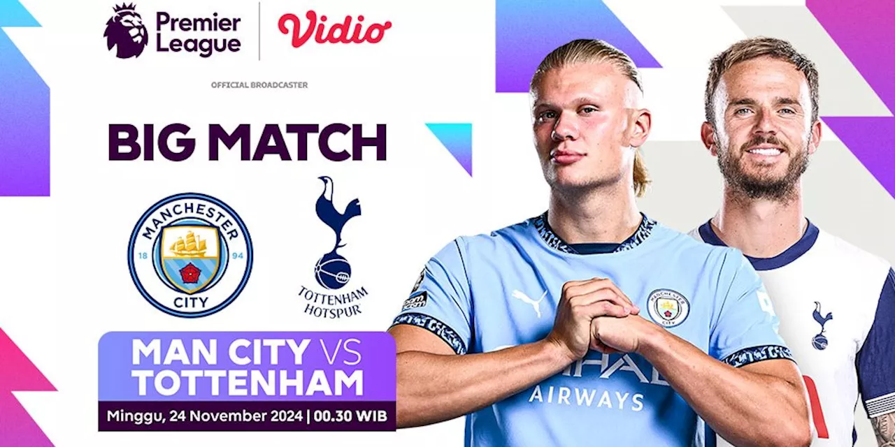 Link Live Streaming Big Match Liga Inggris Manchester City vs Tottenham Akhir Pekan Ini di Vidio