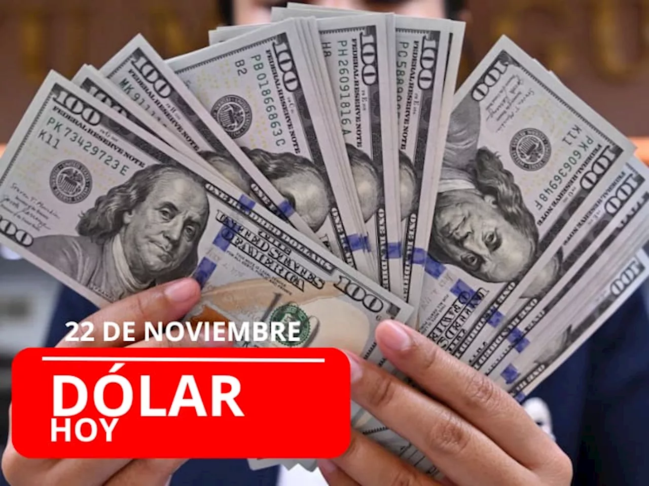 Precio del dólar HOY en Colombia: así cotiza la divisa este viernes 22 de noviembre