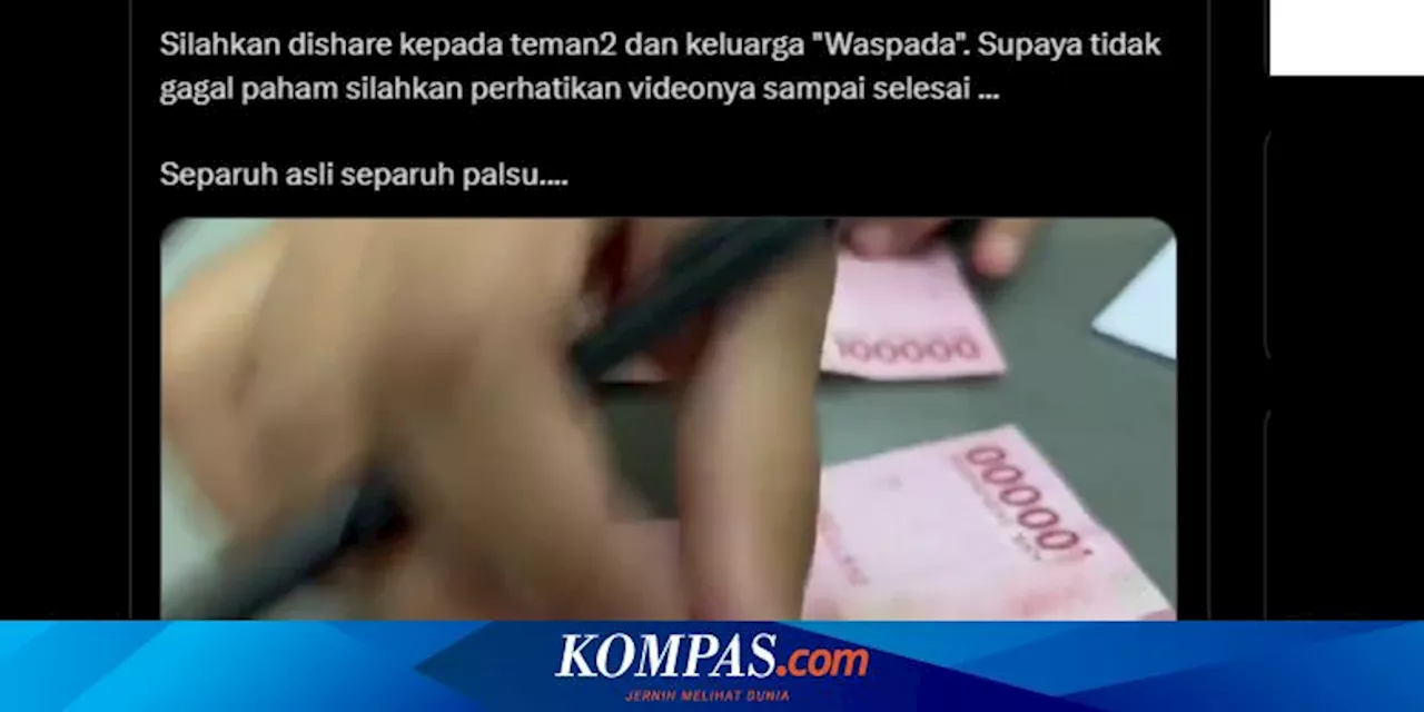 Viral, Video Uang Mutilasi Rp 100.000 Mirip Pecahan Asli, Ini Penjelasan BI