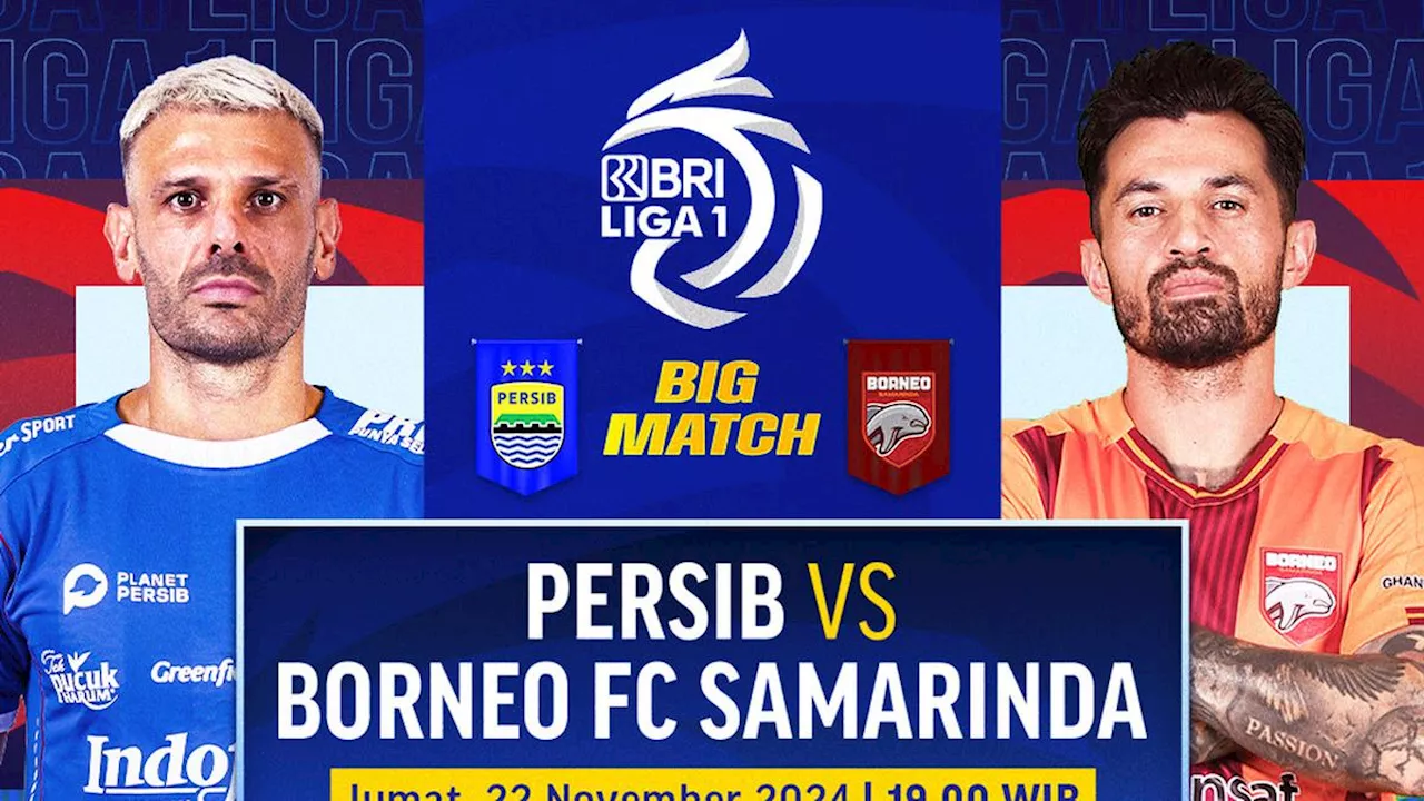 Jadwal BRI Liga 1 2024/2025, 22-23 November: Persib Bandung vs Borneo FC