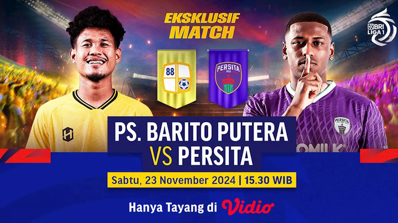 Link Siaran Langsung BRI Liga 1: Barito Putera vs Persita di Vidio