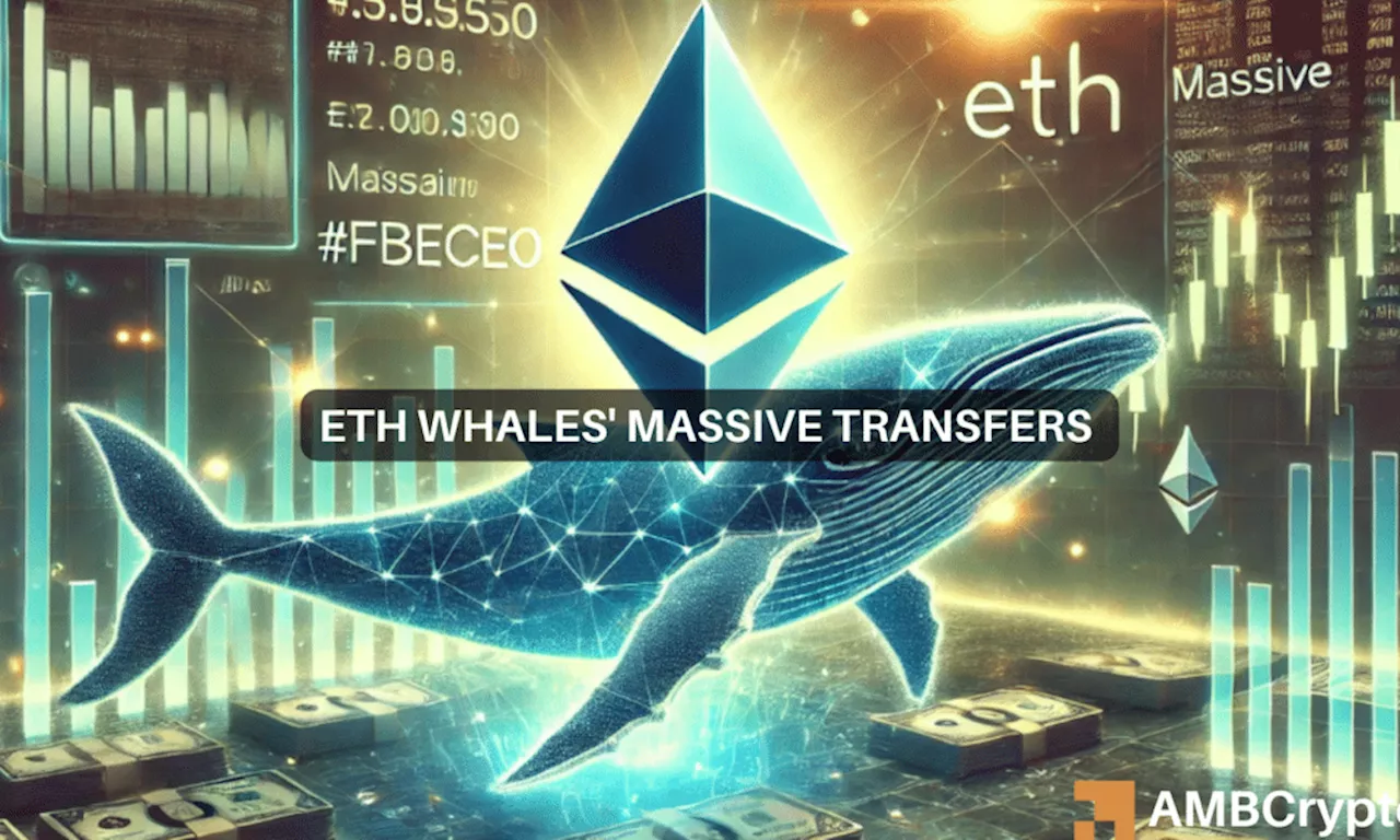 Whales transfer Ethereum worth $217.4M: Gauging ETH’s reaction