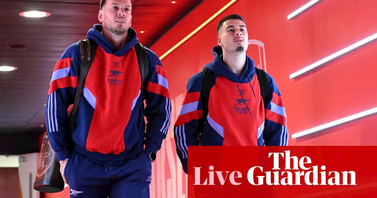 Arsenal v Nottingham Forest, Premier League updates and more: football