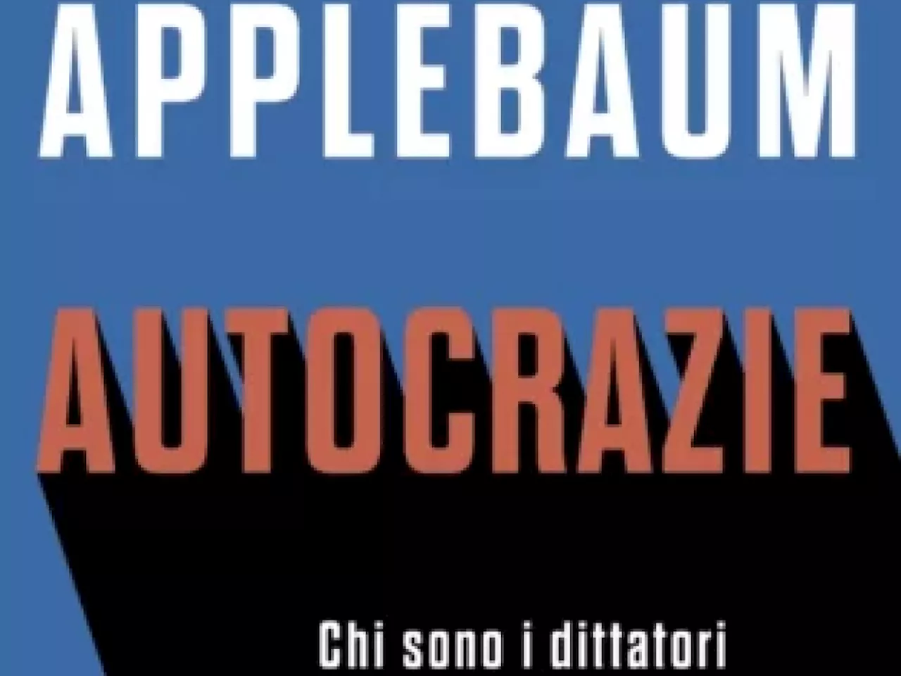 A caccia di dittatori che governano grazie alla nuova 'Autocrazia S.p.a.'