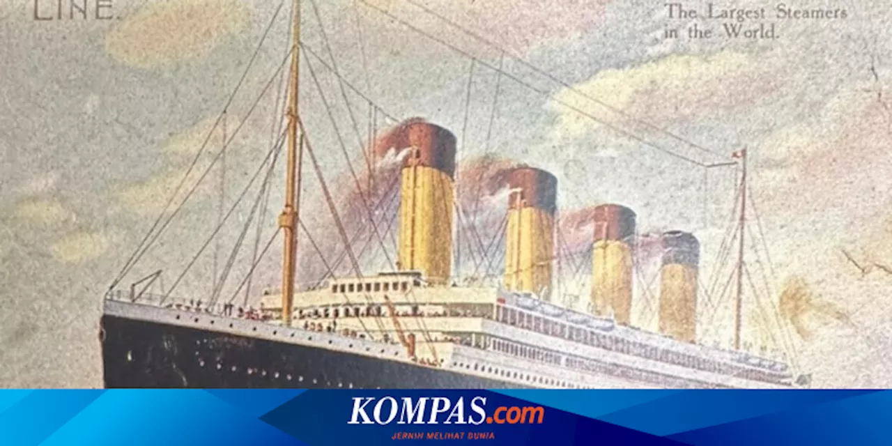 Kartu Pos yang Ditulis Penumpang Titanic Sebelum Tenggelam Terjual Rp 400 Juta, Apa Isi Pesannya?