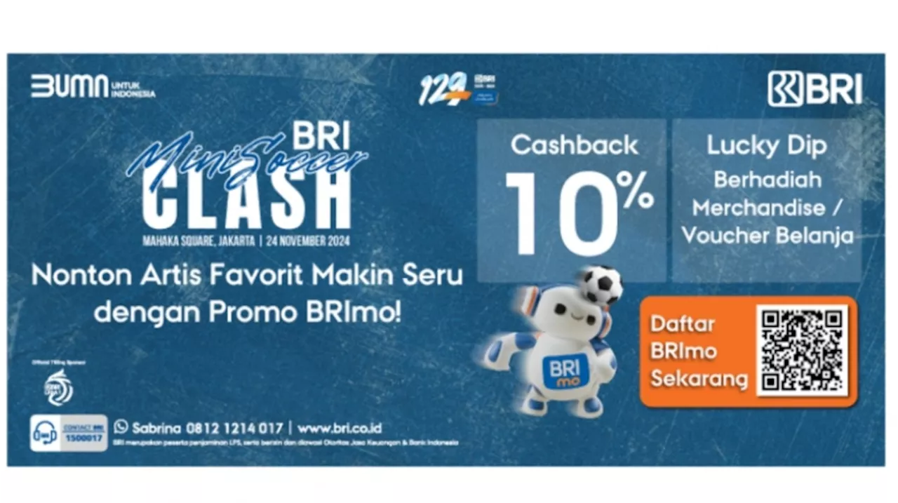 Nonton Artis Favorit BRI Mini Soccer Clash Makin Seru dengan Promo BRImo!