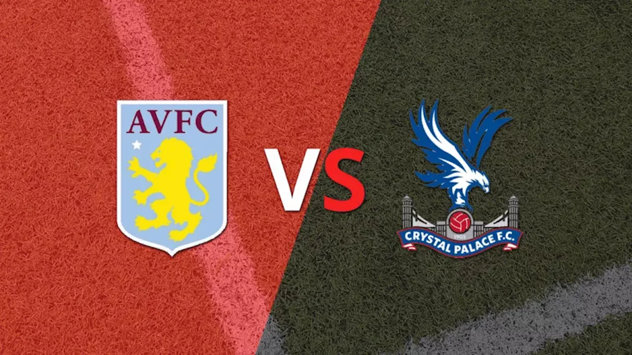 Aston Villa vs. Crystal Palace en vivo: cómo verlo, horario y TV