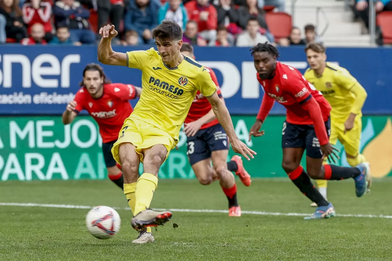 El Villarreal logra el empate cuando el Osasuna ya celebraba la victoria