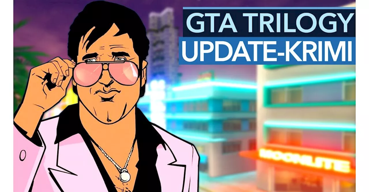 Das GTA-Trilogy Update ist gut, aber viel spannender ist der Grund dafür…