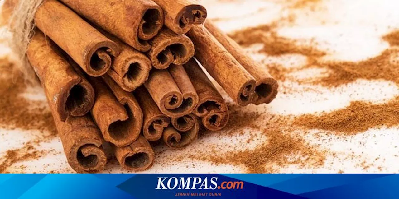 Kayu Manis Bisa Mencegah Penyakit Apa Saja? Berikut Daftarnya